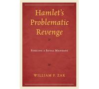Hamlet's Problematic Revenge: Forging a Royal Mandate