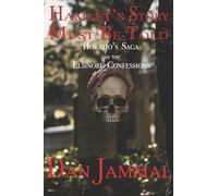 Hamlet's Story Must Be Told: Horatio's Saga and the Elsinore Confessions