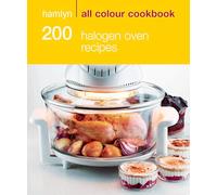 Hamlyn All Colour Cookbook 200 Halogen Oven Recipes (Hamlyn All Colour Cookery)