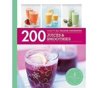 Hamlyn All Colour Cookery: 200 Juices & Smoothies: Hamlyn All Colour Cookbook (Hamlyn All Colour Cookery)