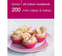 Hamlyn All Colour Cookery: 200 Mini Cakes & Bakes: Hamlyn All Colour Cookbook
