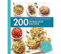 Hamlyn All Colour Cookery: 200 Spiralizer Recipes: (Hamlyn All Colour Cookery)