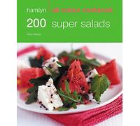 Hamlyn All Colour Cookery: 200 Super Salads: Hamlyn All Colour Cookbook