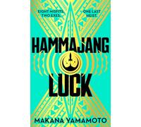 Hammajang Luck – Ocean’s 8 meets sci-fi in this devilishly funny and romantic heist adventure debut