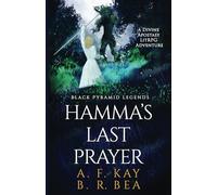 Hamma's Last Prayer: A Divine Apostasy LitRPG Adventure (Black Pyramid Legends)