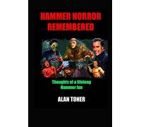 Hammer Horror Remembered: Thoughts of a Lifelong Hammer Fan