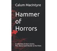 Hammer Horrors: A Collection of short stories also bonus book, Murder at the point