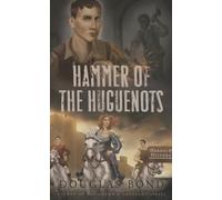 Hammer of the Huguenots (Heroes & History): 3