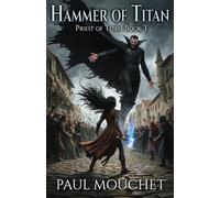 Hammer of Titan: A Fantasy Adventure: 3 (Priest of Titan)