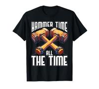 Hammer Time All The Time Woodworking Fun T-Shirt
