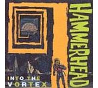 Hammerhead - Into the Vortex