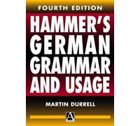 Hammer's German Grammar and Usage, 4Ed (Routledge Reference Grammars)