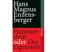 Hammerstein oder Der Eigensinn: Eine deutsche Geschichte