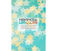 Hammock Way of Life Journal to Manifest Your Dreams Faster for Kids