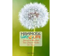 Hammock Way of Life Journal to Manifest Your Dreams Faster for Teens