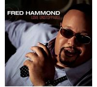 Fred Hammond - Love Unstoppable