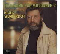 Hammond Fur Millionen - The Golden Sound Of Klaus Wunderlich