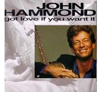Hammond John - Got Love If You Want It