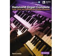 Hammond Organ Complete - 2nd Edition. Includes Audio Online: Tunes, Tones, and Techniques for Drawbar Keyboards
