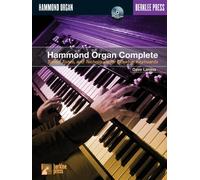 Hammond Organ Complete: Tunes, Tones, and Techniques for Drawbar Keyboards