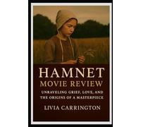 Hamnet Movie Review: “Unraveling Grief, Love, and the Origins of a Masterpiece”