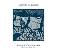 Hamon, Bapiste W. - Ballade D'alan Seeger -..