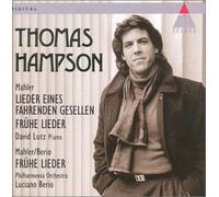Hampson, Thomas - Mahler: Lieder Eines Fahrenden Gesellen, Frühe Lieder / orchestrated by Berio: Fünf Frühe Lieder, Sechs Frühe Lieder (US Import)