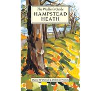 Hampstead Heath: The Walker's Guide