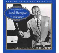 Hampton, Lionel - An Introduction To The Swing Era: HIS BEST RECORDINGS;1929-1949