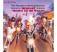 Hampton String Quartet - Mozart Wrote 'born to Be Wild'