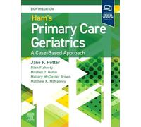 Ham's Primary Care Geriatrics: A Case-Based Approach: A Case-Based Approach