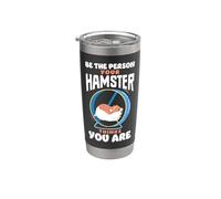 Hamster Be The Person Your Hamster Thinks You are Stainless Steel Insulated Tumbler