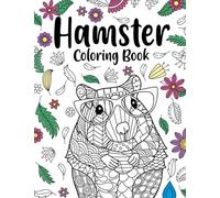 Hamster Coloring Book: A Cute Adult Coloring Books for Hamster Owner, Best Gift for Hamster Lovers