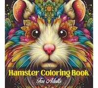 Hamster Coloring Book for Adults: Relaxing Hamster Designs with Mandala Patterns for Stress Relief and Creative Coloring