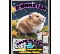 Hamster coloring book: For hamster lovers