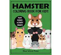 Hamster Coloring Book for Kids plus Bonus Activity Pages