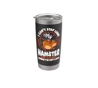 Hamster I Can't Stay Long My Hamster Gets Worried When I'm Stainless Steel Insulated Tumbler