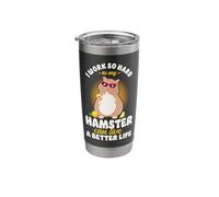 Hamster I Work Hard So My Hamster Can Live A Better Life Stainless Steel Insulated Tumbler
