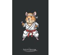 Hamster Karate Notebook: Amazing Notebook GRATITUDE Notebook / Journal Gift, 120 Pages, 6x9 inches