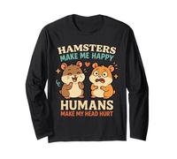 Hamsters Make Me Happy Funny Hamster Pet Owner Long Sleeve T-Shirt