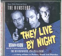 Hamsters - They Live By Night