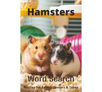 Hamsters Word Search Puzzle Book: Easy-to-Read Word Searches About Hamsters - Pets, Care, Fun Facts & More | 6x9”, 110 Pages - An Awesome Gift for Pet Lovers, Vacations, and Relaxing Moments