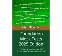 HamTrain Foundation Mock Tests: Preparing you for your UK Foundation amateur radio exam (HamTrain Foundation Study)