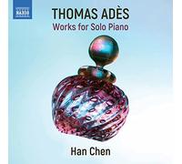 Han Chen - Thomas Ad?s: Works for Solo Piano