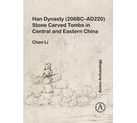 Han Dynasty (206BC-AD220) Stone Carved Tombs in Central and Eastern China