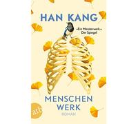 Han Kang Ki-Hyang Lee Menschenwerk: Roman (Paperback)