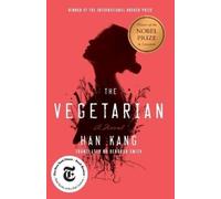 The Vegetarian: by Han Kang