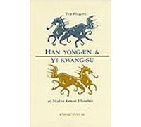 Han Yong-un and Yi Kwang-su: Two Pioneers of Modern Korean Literature
