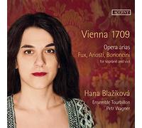 Hana Blazíková, Ensemble Tourbillon, Petr Wagner - Vienna 1709 - Opera Arias by Fux/Ariosti/Bononcini