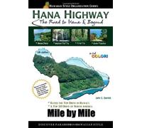 Hana Highway Mile by Mile - The Road to Hana & Beyond